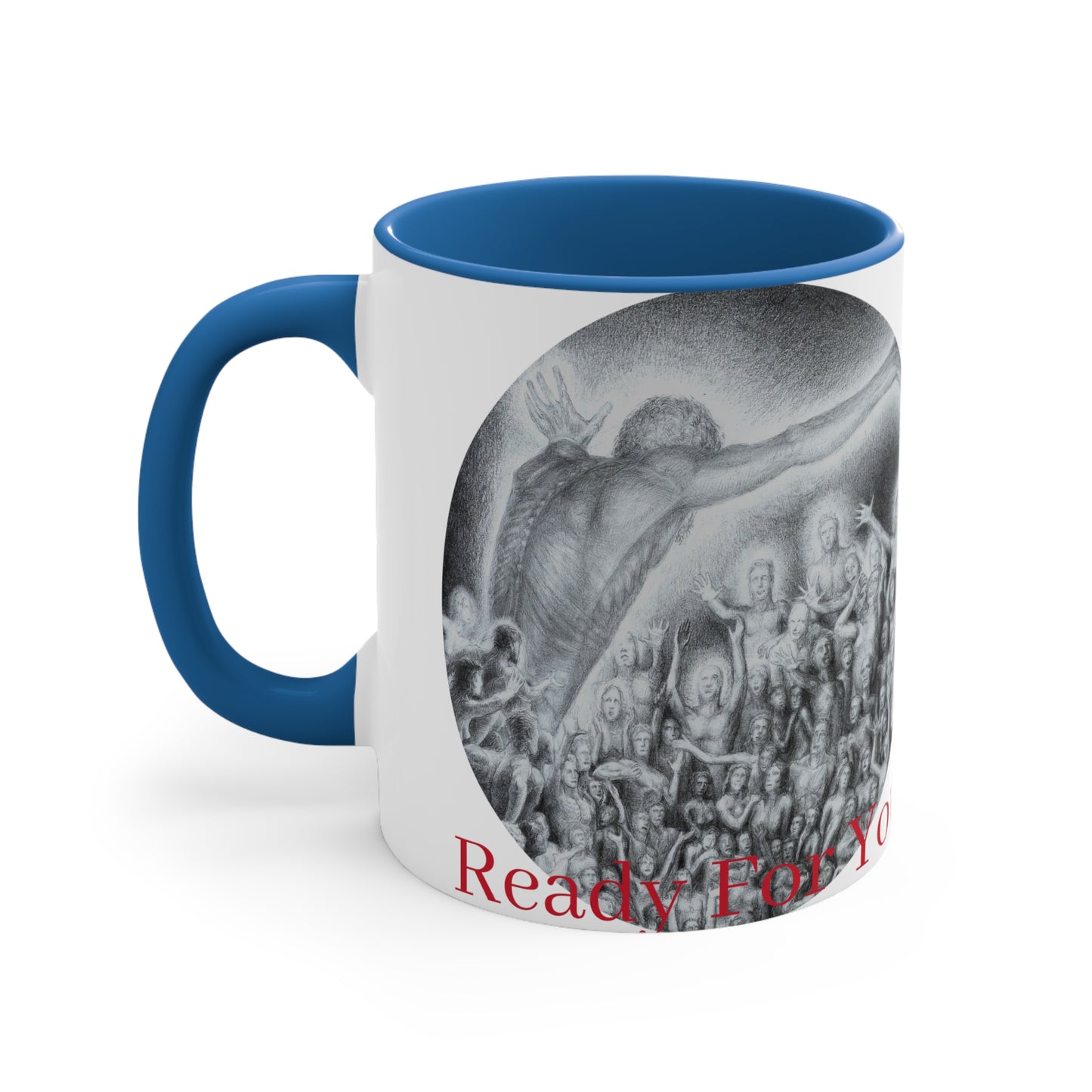 Accent Coffee Mug, 11oz with Ready For Your Afterlife motif