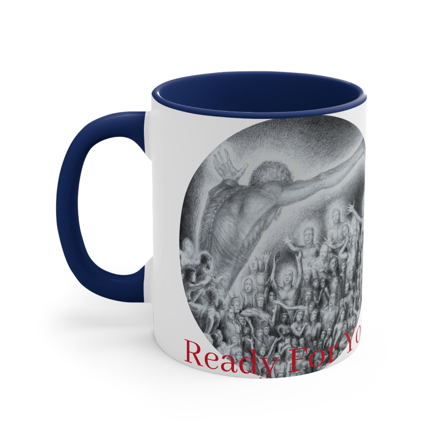 Accent Coffee Mug, 11oz with Ready For Your Afterlife motif